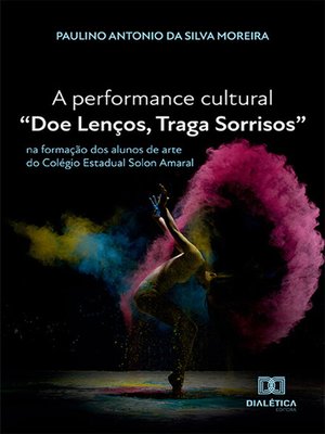 cover image of A performance cultural "Doe Lenços, Traga Sorrisos"